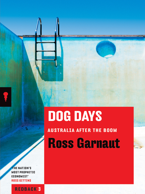 Title details for Dog Days by Ross Garnaut - Available